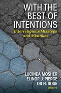 Cover: With the Best of Intentions: Interreligious Missteps and Mistakes - Orbis Books (USA)