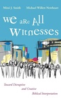 Cover: We Are All Witnesses - Cascade Books