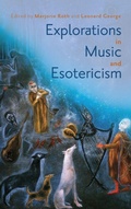 Cover: Explorations in Music and Esotericism - University of Rochester Press
