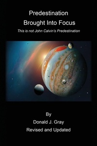 Enlarge image Cover: Predestination Brought Into Focus - Xulon Press