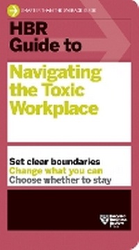 Abbildung von: HBR Guide to Navigating the Toxic Workplace - Harvard Business Review Press