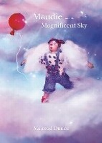 Enlarge image Cover: Maudie and the Magnificent Sky - Mairead Dunne