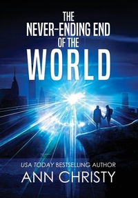 Enlarge image Cover: The Never-Ending End of the World - Campfire Publishing LLC