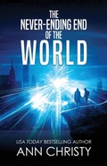 Cover: The Never-Ending End of the World - Campfire Publishing LLC