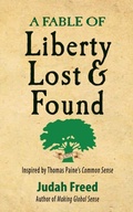 Cover: A Fable of Liberty Lost and Found - Media Visions Press