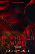 Cover: Fractured Mind (Fractured Series, #2) - Matthew Dante