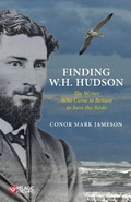 Bild: Finding W. H. Hudson - Pelagic Publishing