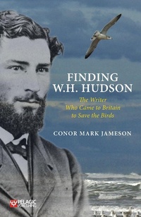 Abbildung von: Finding W. H. Hudson - Pelagic Publishing