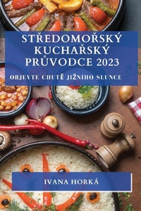Abbildung von: Stredomorsky kucharsky pruvodce 2023 - Ivana Horka