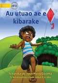 Cover: My Flying Kite - Au utuao ae e kibarake (Te Kiribati) - Library for All