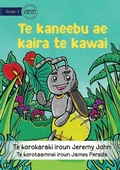 Cover: The Insect that Led the Way - Te kaneebu ae kaira te kawai (Te Kiribati) - Library for All