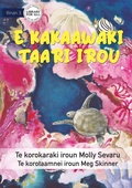Cover: The Sea is Everything to Me - E kakaawaki taari irou (Te Kiribati) - Library for All