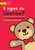 Cover: Where's My Teddy - E ngaa au taoree? (Te Kiribati) - Library for All