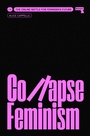 Bild: Collapse Feminism - Repeater