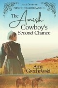 Cover: The Amish Cowboy's Second Chance - Amicus Deo Press