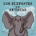 Cover: Los Elefantes no son Artistas - Lawley Enterprises LLC