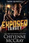 Cover: Exposed Target (Sworn to Protect, #1) - Cheyenne McCray LLC