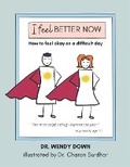 Cover: I Feel Better Now - Alanna Rusnak Publishing