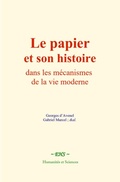 Cover: Le papier et son histoire dans les m&eacute;canismes de la vie moderne - EHS
