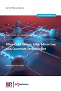 Cover: Ultra-Cold Atoms, Ions, Molecules and Quantum - EDP Sciences