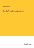 Cover: Medulla Proverbiorum Latinorum - Anatiposi Verlag