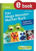 Cover: Das MegaMonsterMacher-Buch - Ungeheuer motivierend - Auer Verlag