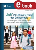 Cover: Ich im Ethikunterricht der Grundschule - Auer Verlag