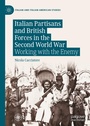 Cover: Italian Partisans and British Forces in the Second World War - Palgrave Macmillan