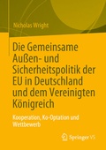 Cover: Die Gemeinsame Au&szlig;en- und Sicherheitspolitik der EU in Deutschland und dem Vereinigten K&ouml;nigreich - Springer VS