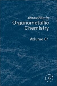 Abbildung von: Advances in Organometallic Chemistry: Volume 61 - Academic Press