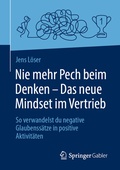 Cover: Nie mehr Pech beim Denken - Das neue Mindset im Vertrieb - Springer Gabler