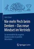 Cover: Nie mehr Pech beim Denken - Das neue Mindset im Vertrieb - Springer Gabler
