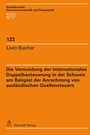 Bild: Die Vermeidung der internationalen Doppelbesteuerung in der Schweiz am Beispiel der Anrechnung von ausländischen Quellensteuern - Stämpfli Verlag AG