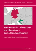 Cover: Basiswissen f&uuml;r Dolmetscher und &Uuml;bersetzer - Deutschland und Kroatien - Frank & Timme