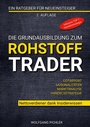 Cover: Die Grundausbildung zum Rohstoff Trader - BoD - Books on Demand