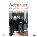 Cover: Adenauer, die Alliirten und das Grundgesetz - LMV audio