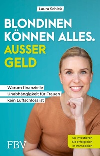 Abbildung von: Blondinen können alles. Außer Geld - FinanzBuch Verlag