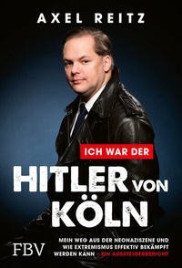 Abbildung von: Ich war der Hitler von Köln - FinanzBuch Verlag