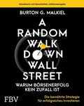 Cover: A Random Walk Down Wallstreet - warum B&ouml;rsenerfolg kein Zufall ist - FinanzBuch Verlag