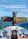 Cover: Das indigene Kanada: First Nations, Inuit und Métis - 360° medien