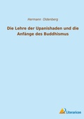 Cover: Die Lehre der Upanishaden und die Anfaenge des Buddhismus - Literaricon Verlag