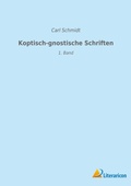 Cover: Koptisch-gnostische Schriften - Literaricon Verlag