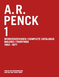 Abbildung von: A.R. Penck. Malerei 1953-1977 Werkverzeichnis / Catalogue Raisonné Vol. 1 - König, Walther