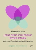 Cover: Lerne deine Schilddr&uuml;se besser kennen - Edition Paashaas Verlag EPV