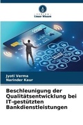 Cover: Beschleunigung der Qualitaetsentwicklung bei IT-gestuetzten Bankdienstleistungen - Verlag Unser Wissen