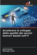 Cover: Accelerare lo sviluppo della qualita dei servizi bancari basati sull'IT - Edizioni Sapienza