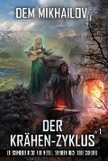 Cover: Der Kraehen-Zyklus (Buch 1) - Magic Dome Books in Zusammenarbeit Mit 1c-Publishing