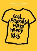 Cover: Cool Parents Make Happy Kids. Guida pratica all'educazione positiva - ODOYA