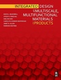 Cover: Integrated Design of Multiscale, Multifunctional Materials and Products - Butterworth-Heinemann