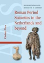 Cover: Roman Period Statuettes in the Netherlands and beyond - Amsterdam University Press